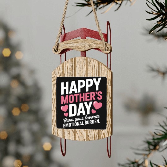 Mother’s Day Design from the Emotional Favorite Sled Ornaments