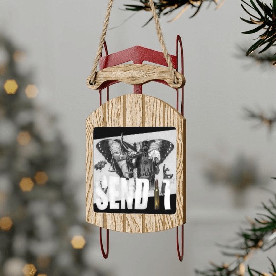 Send lawyers guns and money Sled Ornaments