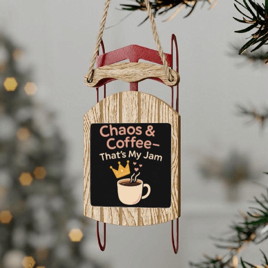 Single Mom Life Chaos Coordinator Wine Coffee Sled Ornaments