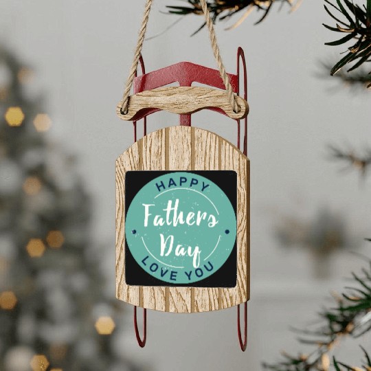 Happy Father’s Day - Love You Circle Design Sled Ornaments