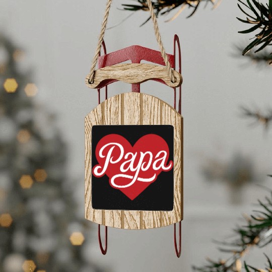 Father's Day gift "papa" Sled Ornaments