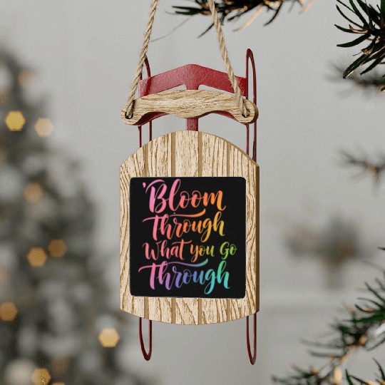Your Journey to Bloom: Embrace Growth & Overcome Sled Ornaments