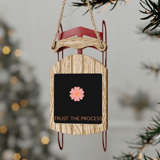 Trust the Process Blossom Sled Ornaments