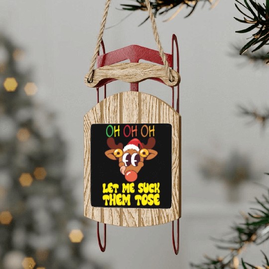 Hell Yeah I Suck Toes Weird Festive Embarrassing C Sled Ornaments