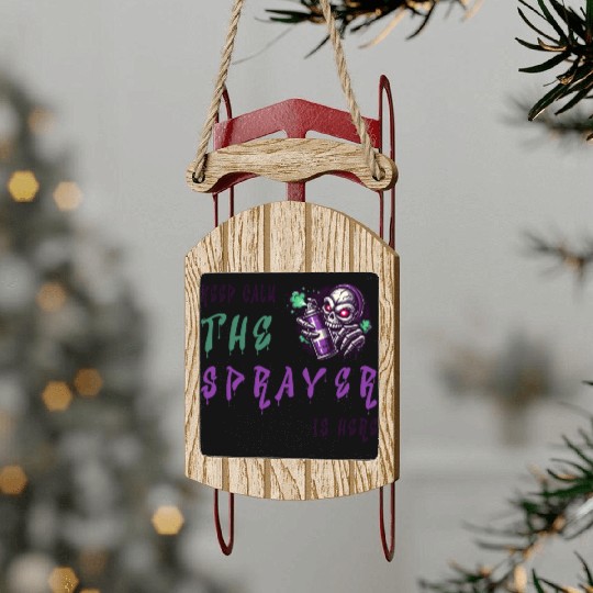 Keep Calm - The Sprayer Sled Ornaments