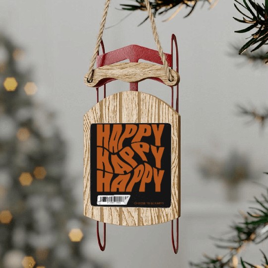 Choose Happy Sled Ornaments