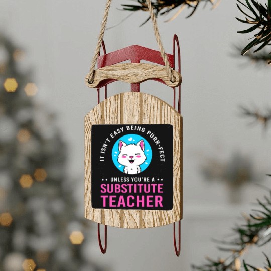 Substitute Teacher Cat Lover Sled Ornaments