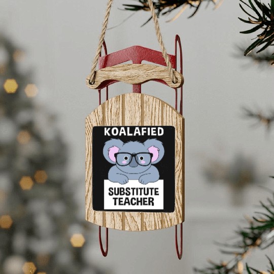 Substitute Teacher Koala School Teaching Sled Ornaments