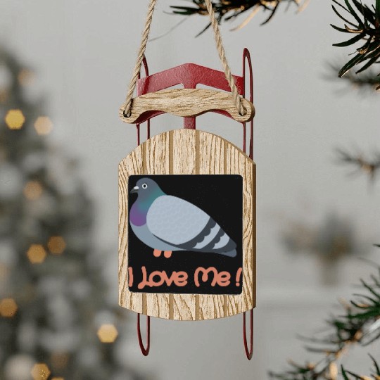 I LOVE ME - Pigeon Sled Ornaments
