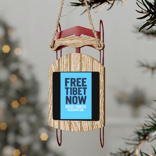 FREE TIBET NOW! Resist chinese occupation Sled Ornaments