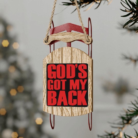 GOD'S GOT MY BACK Sled Ornaments