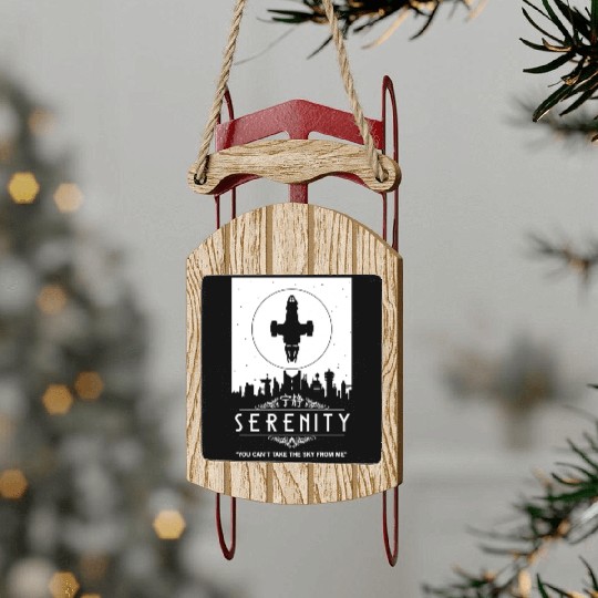 Serenity - You can't take the sky from me Firefly Sled Ornaments
