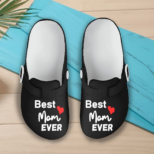Best Mom Ever Funny design Classic Slip On Clogs