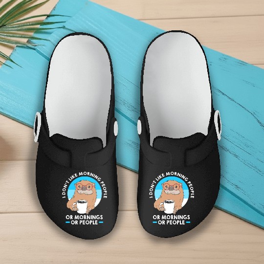 I Dont Like Morning People Funny Otter For Men Slip On Clogs
