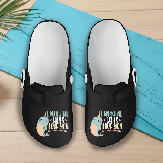 I Narwhal Ways Love You Unicorn Of The Sea Animal Slip On Clogs