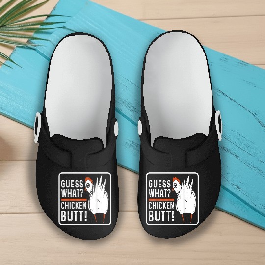 guess what chicken butt Slip On Clogs
