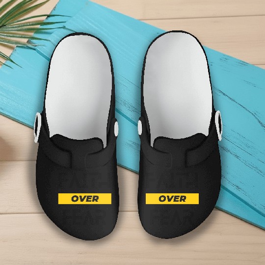 FAITH OVER FEAR Slip On Clogs