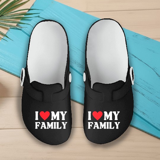 I Love My Family Women Men Saying Slip On Clogs