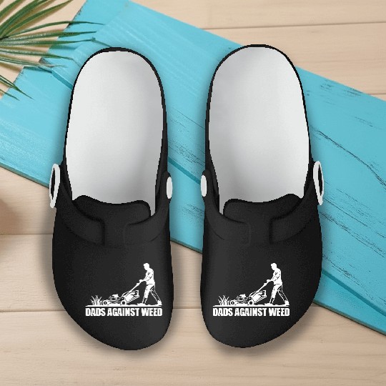 Dads Against Weed Funny Gardening Lawn Mowing Slip On Clogs