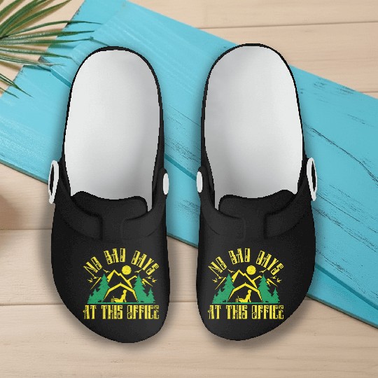 No bad days at this office Slip On Clogs