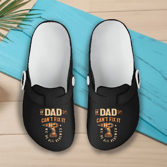 If Dad Cant Fix It Funny Handyman Grandpa Slip On Clogs