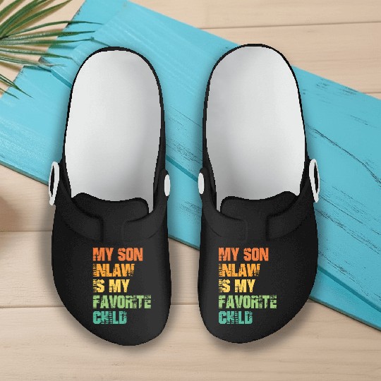 My Son In Law Is My Favorite Child Slip On Clogs