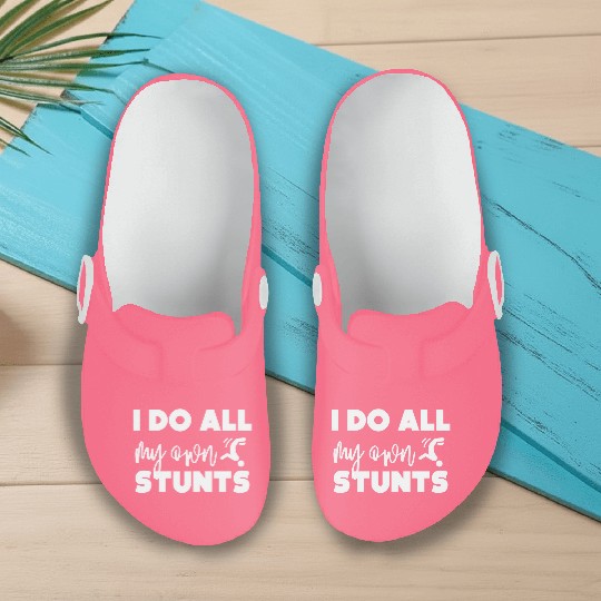 I do all my own stunts Slip On Clogs
