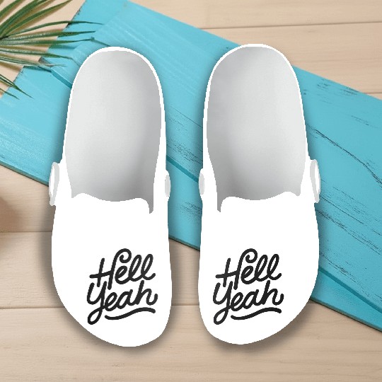 Text: Hell Yeah (black) Slip On Clogs