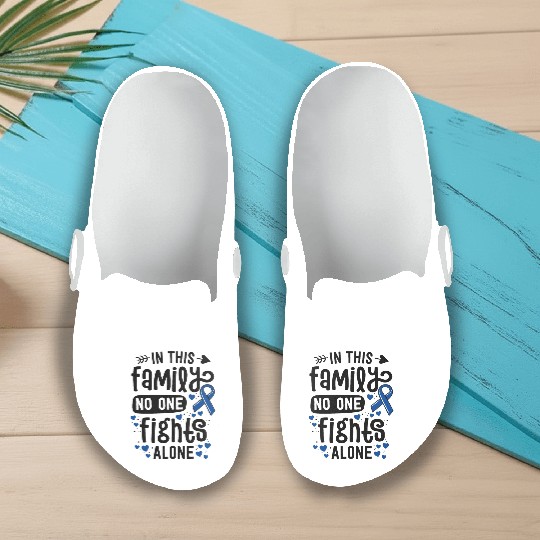 In This Family No One Fights Alone Colon Cancer Slip On Clogs
