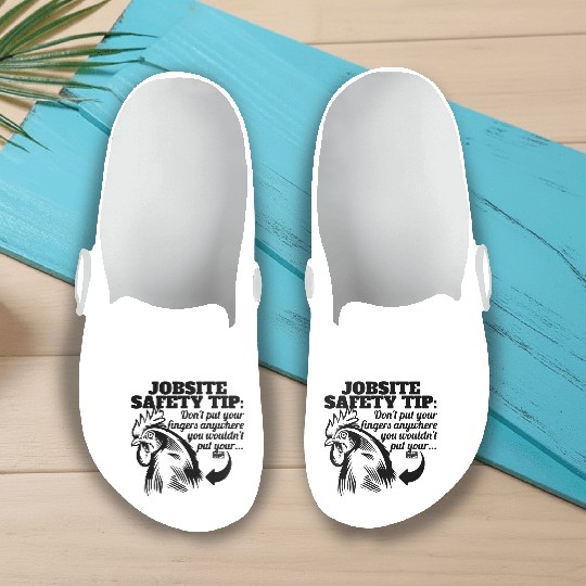 FUNNY JOBSITE SAFETY TIP Slip On Clogs