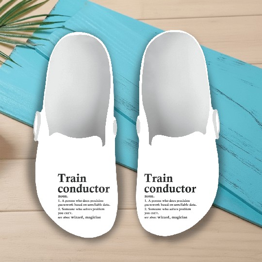 Train Conductor Definition Funny Occupation Slip On Clogs