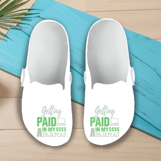 Paid In Pajamas Work From Home Online Worker Slip On Clogs