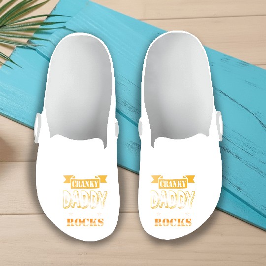 I'm a cranky daddy who rocks gift idea humor Slip On Clogs