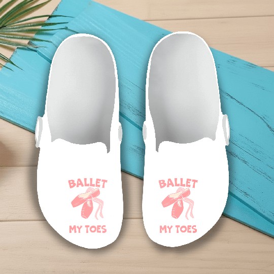 Ballet Keep Me On My Toes Ballet Ballerina Slip On Clogs