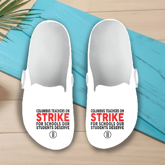 Columbus Ohio School Teachers Strike OH Teacher Slip On Clogs