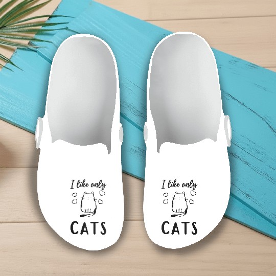 Cat Owner - I Like Only Cats - Cat Owner Cute Cat Slip On Clogs