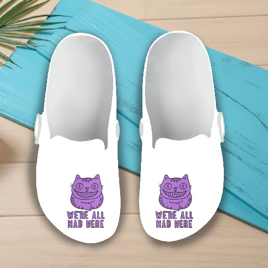 We re All Mad Here Slip On Clogs