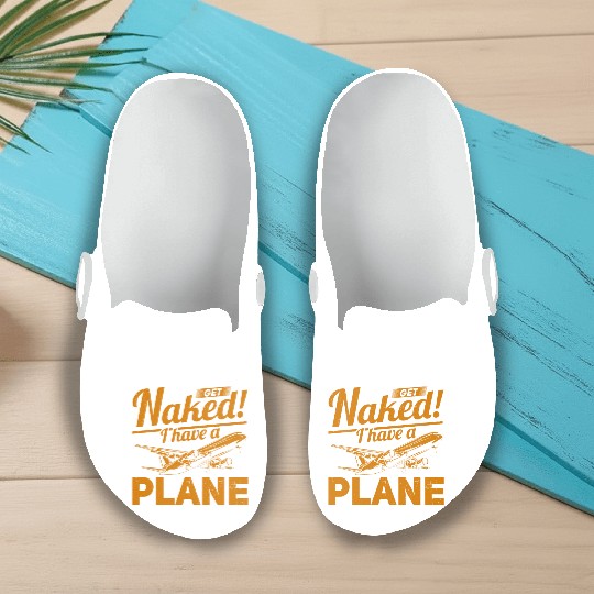 Airline Pilot Quote I Have A Plane Aircraft Pilot Slip On Clogs