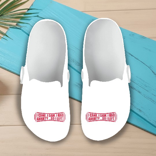I had anxiety saying Slip On Clogs