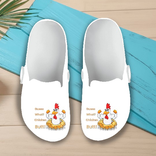 Funny Guess What? Chicken Butt! White Design Slip On Clogs