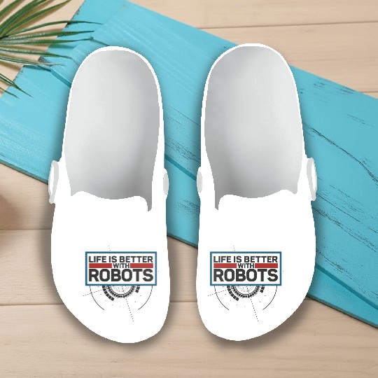 Robot Robotics Engineer Life Is Slip On Clogs