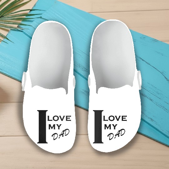 i love my dad Slip On Clogs