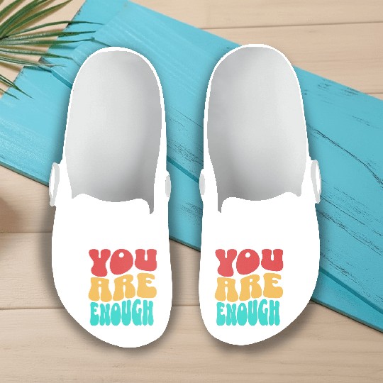 Colorful Design - You are Enough Slip On Clogs
