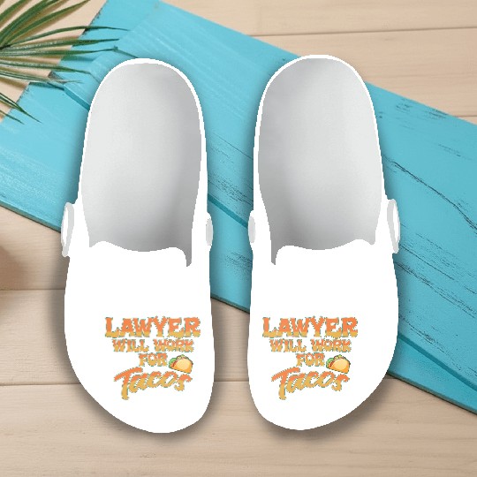 Lawyer Will Work For Tacos Slip On Clogs