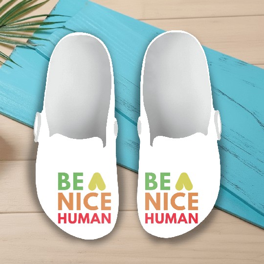 Be a nice human Slip On Clogs