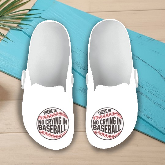 Baseball There is no crying in Baseball Slip On Clogs