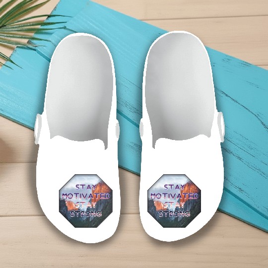 Stay motivated stay strong Slip On Clogs