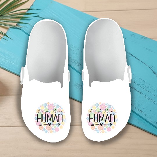 Be A Nice Human: Embrace Peace & Love Slip On Clogs