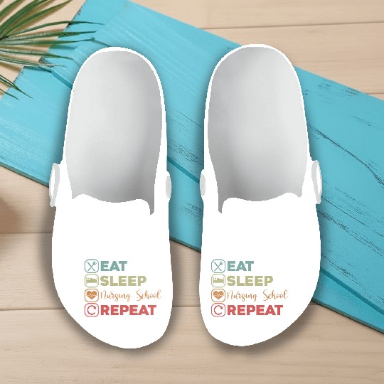 Eat Sleep Nursing School A Student Nurse Clinicals Slip On Clogs