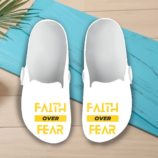 FAITH OVER FEAR Slip On Clogs